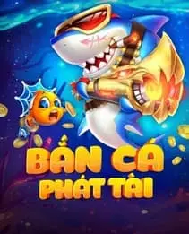 Bắn Cá Phát Tài